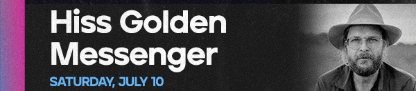 Hiss Golden Messenger - 7.10