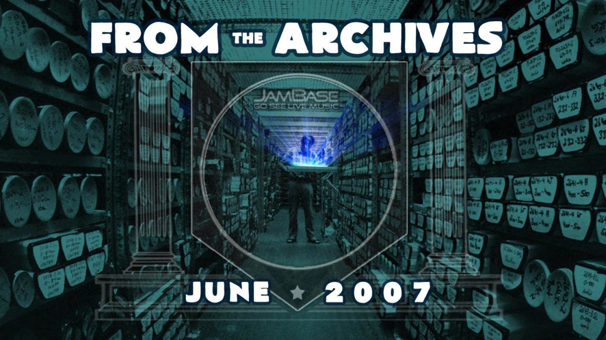 From the JamBase Archives - June 2007