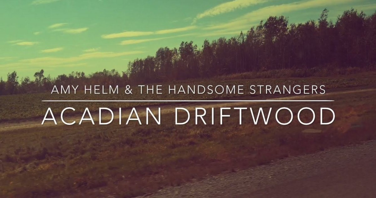 Amy Helm & The Handsome Strangers Acadian Driftwood Crop