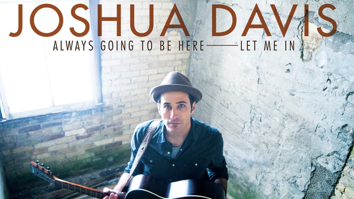Joshua Davis Announces New Single ‘Always Gonna Be Here For You’