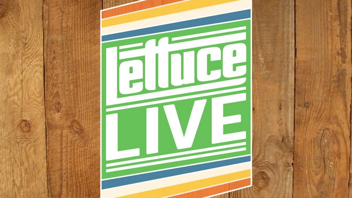 Free Downloads: Lettuce Introduces 'Lettuce Live' Series