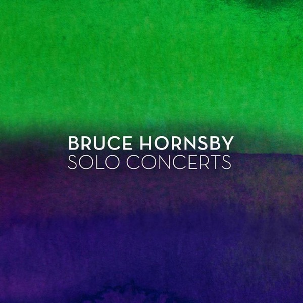 Bruce Hornsby Solo Concerts | 2-CD Compilation Due In August