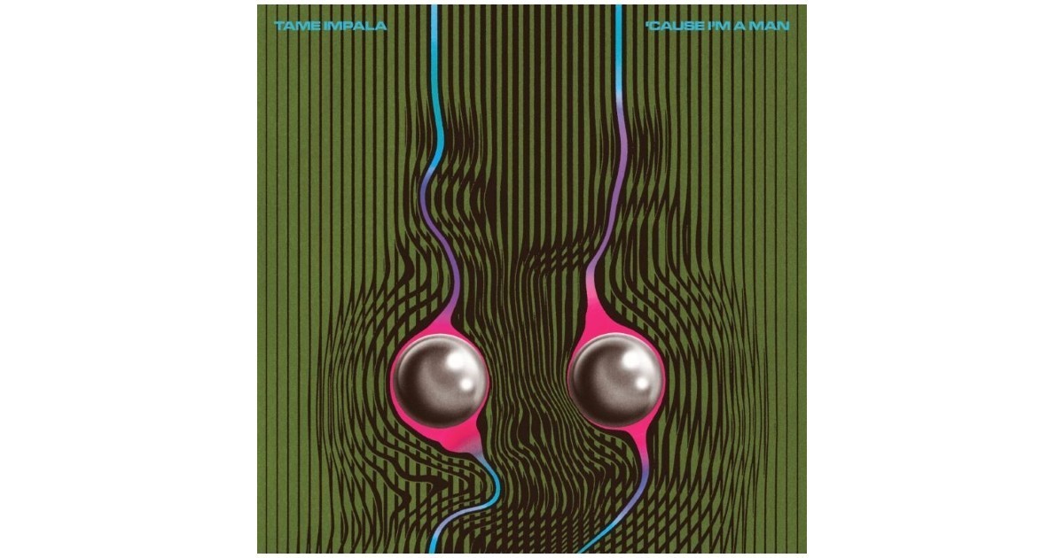 Tame Impala Issues New Single - Cause I'm A Man