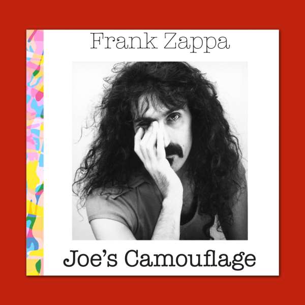 Frank Zappa Joe's Camouflage Available For Ordering
