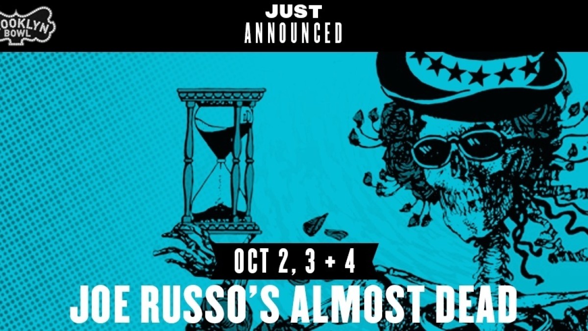 Joe Russos Almost Dead Confirms Brooklyn Bowl Run
