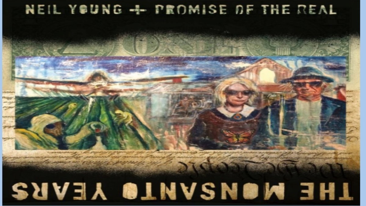 Neil Young & Promise Of The Real | The Monsanto Years