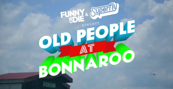 Video | Funny Or Die - Old People At Bonnaroo