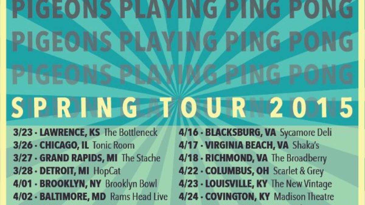 Tour Dates | Pigeons Playing Ping Pong Spring Tour