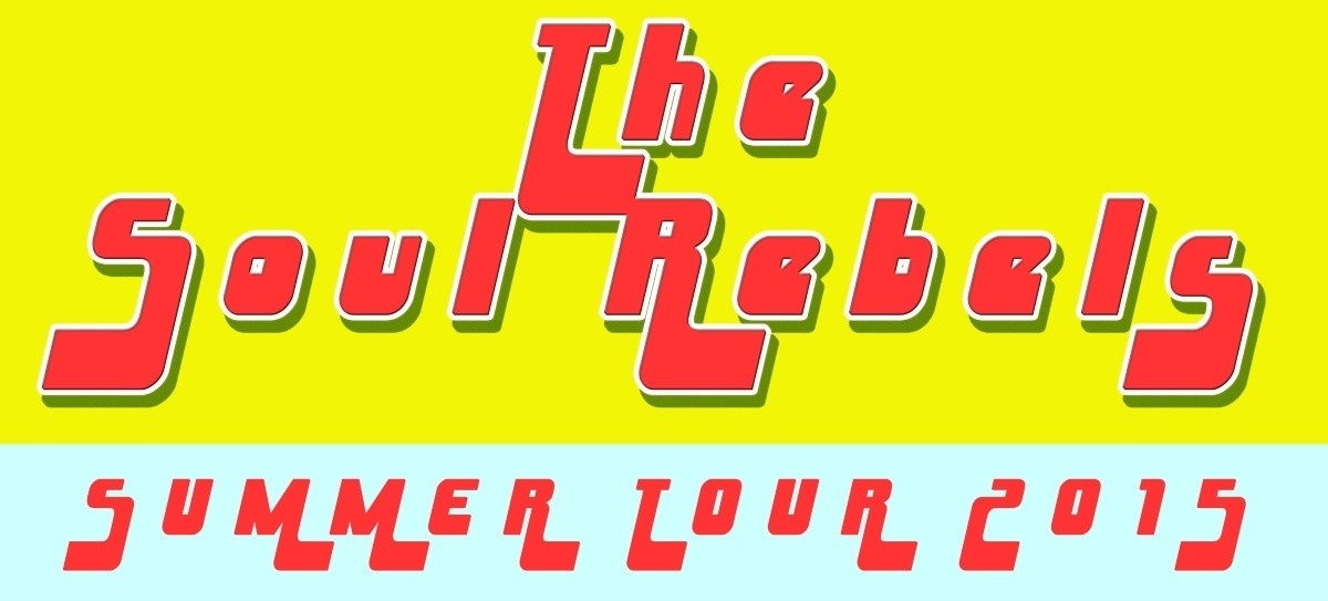 Tour Dates | The Soul Rebels Announce Summer Tour
