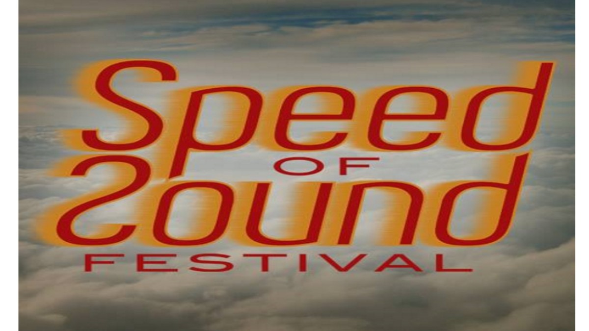 New Festival Alert | Speed Of Sound Festival