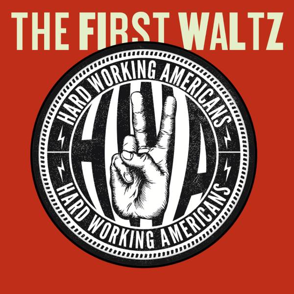 Hard Working Americans | First Waltz Documentary & Live Album