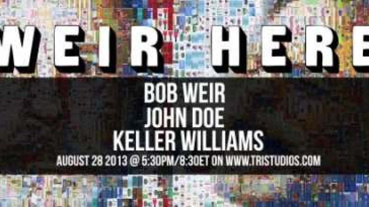 Keller Williams And John Doe Among Last Night's Weir Here Guests