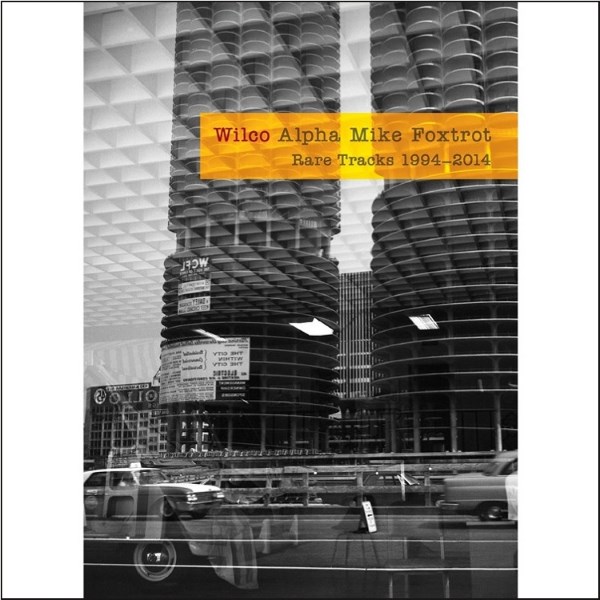 Stream This | Wilco Rarities Collection - Alpha Mike Foxtrot