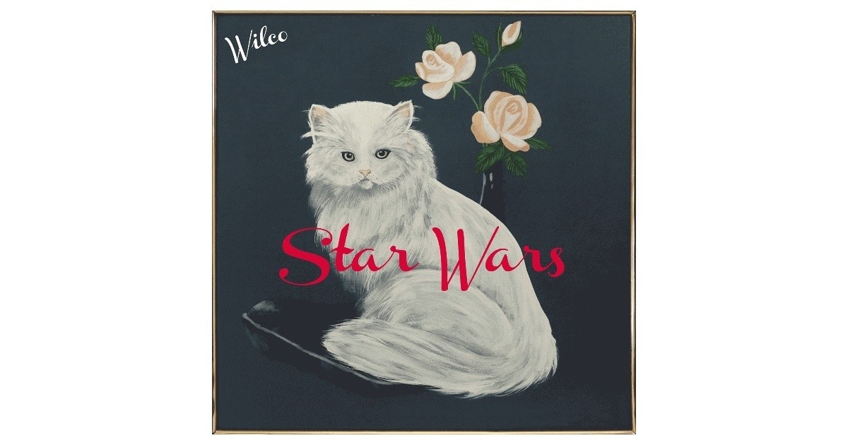 Wilco Releases Surprise New Album - Star Wars