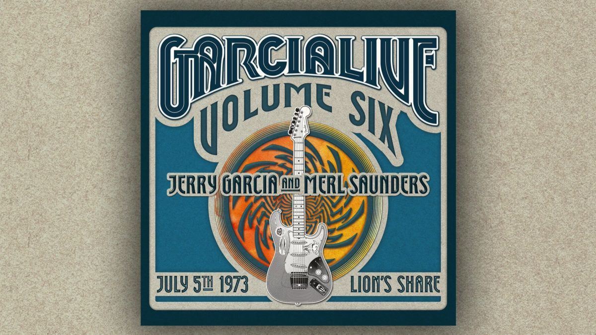 [UPDATED] 'Garcialive Volume 6' Featuring Jerry Garcia & Merl Saunders Coming In June