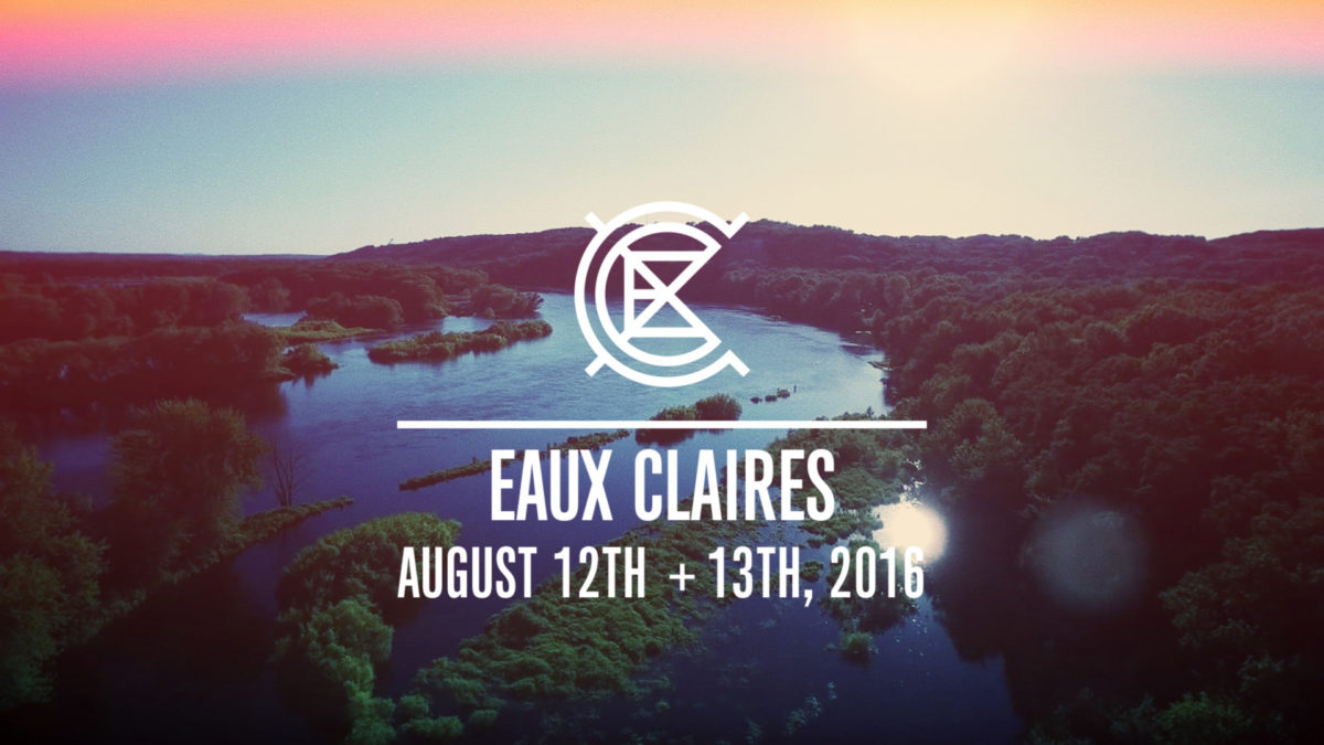 Eaux Claires Details 2016 Daily Lineup