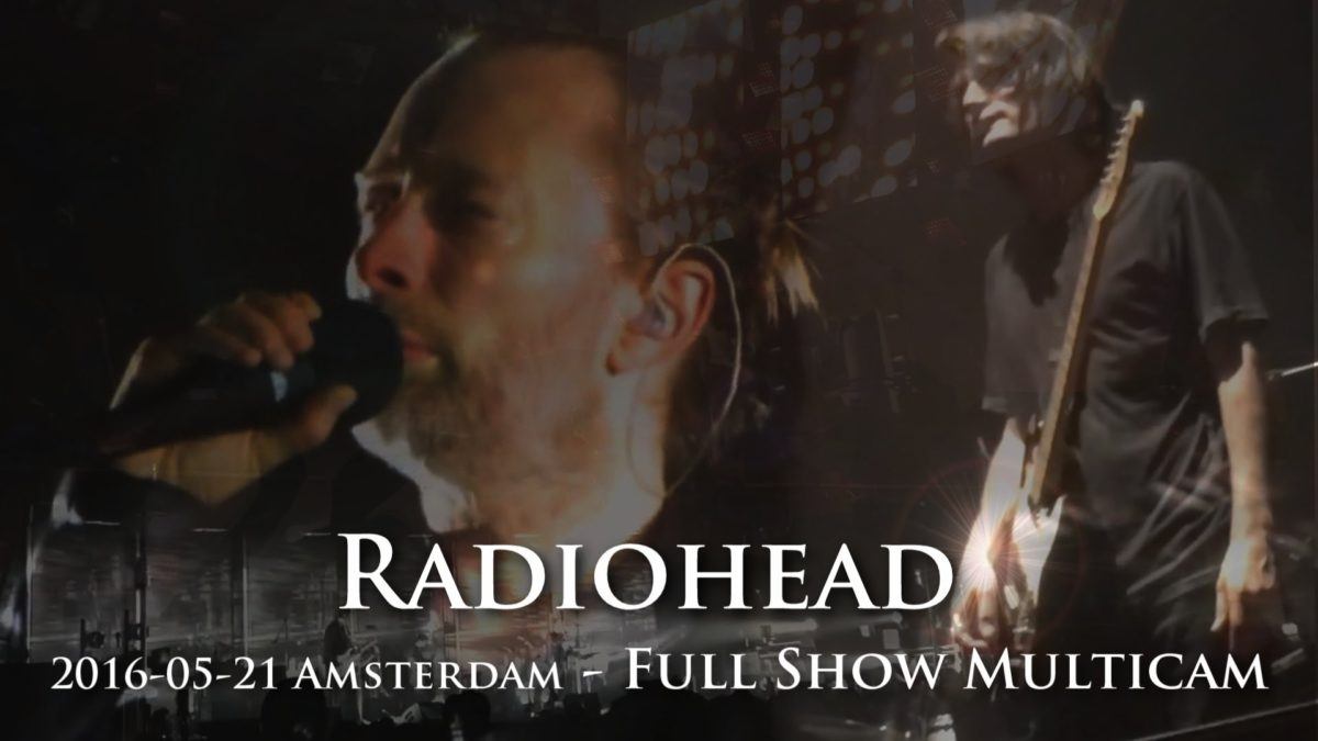 Multi-Cam Full Show Video: Radiohead Switches It Up On Night Two In Amsterdam