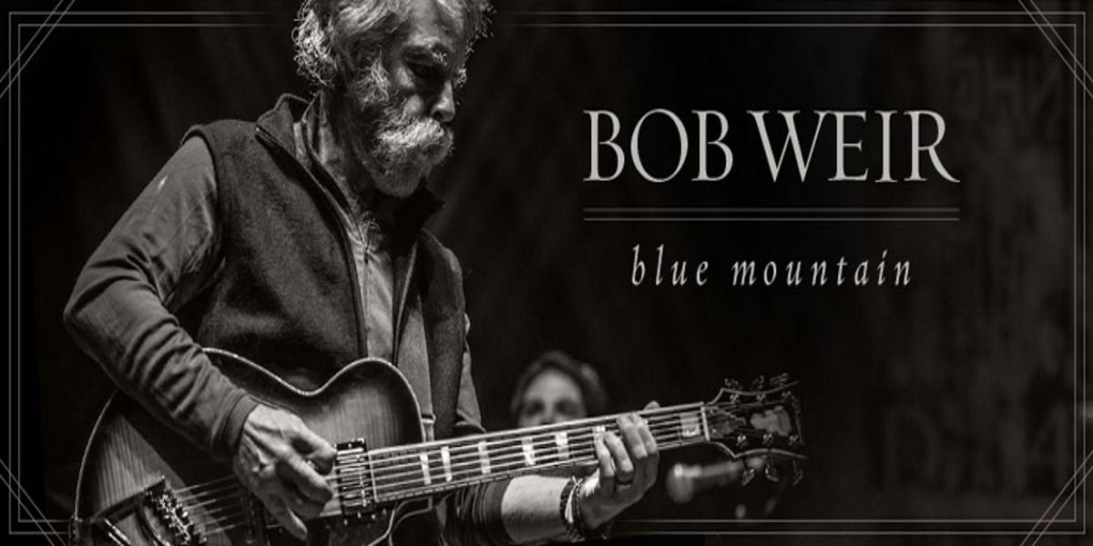 Bob Weir Blue Mountain Glory