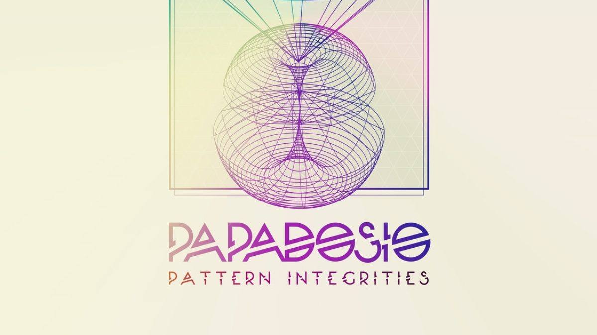 Papadosio Shares New EP ‘Pattern Integrities’