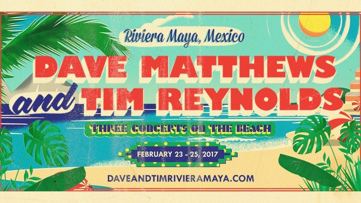 Dave Matthews & Tim Reynolds Announce All-Inclusive Concert Vacation In Mexico