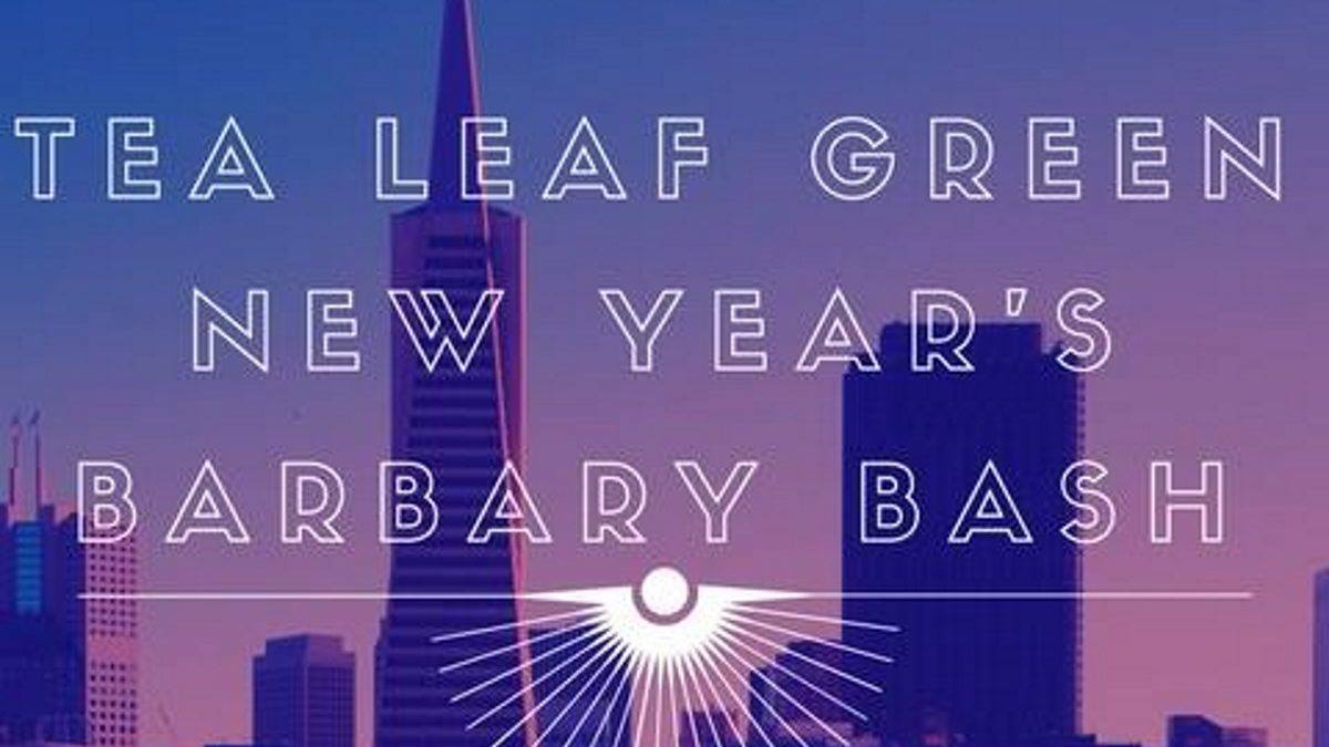 Tea Leaf Green Announces New Year's Eve Show In San Francisco