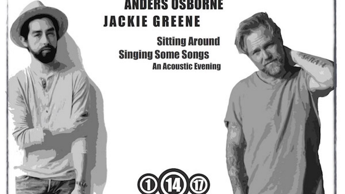 Anders Osborne & Jackie Greene To Present Acoustic Shows Together
