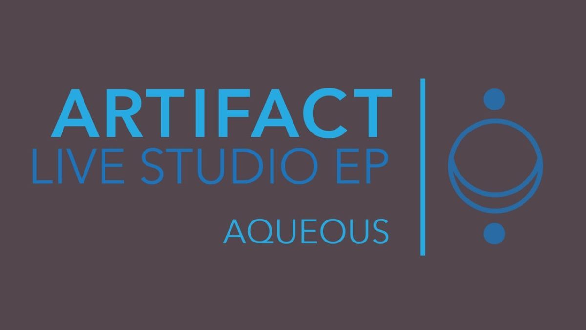 Aqueous Issues Free Live Studio EP 'ARTIFACT'