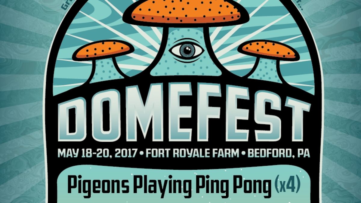 Pigeons Playing Ping Pong Announce Initial Domefest 2017 Lineup