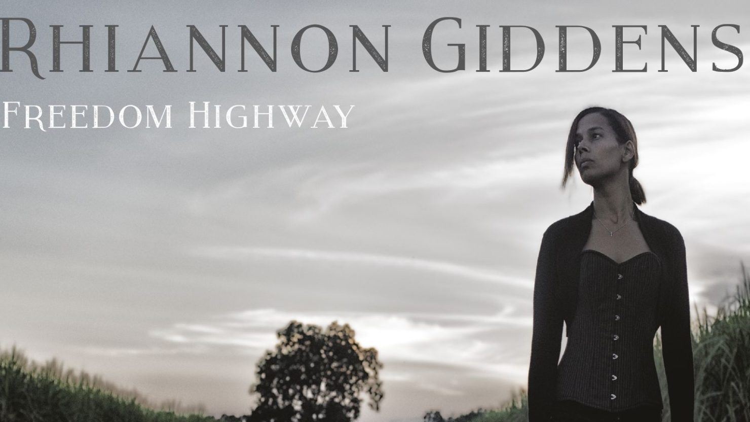 Rhiannon Giddens Shares New Album ‘Freedom Highway’