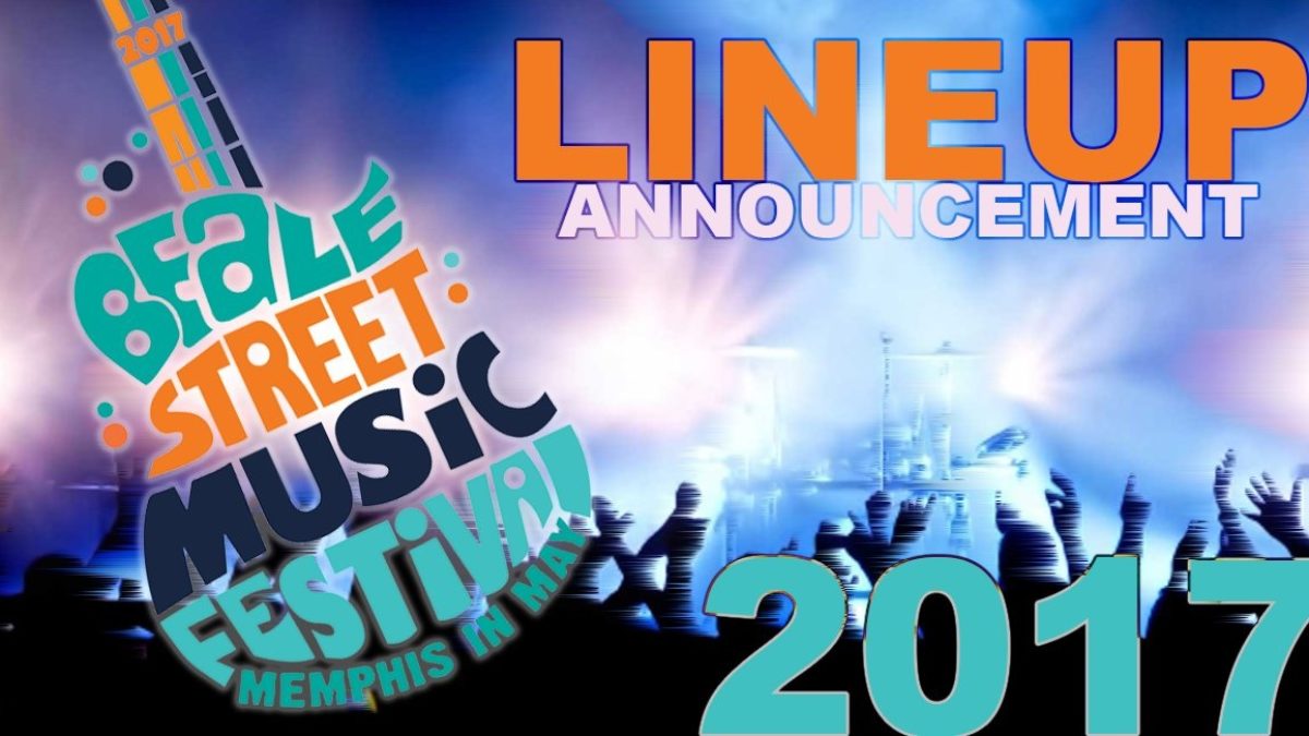 Beale Street Music Festival Announces 2017 Lineup