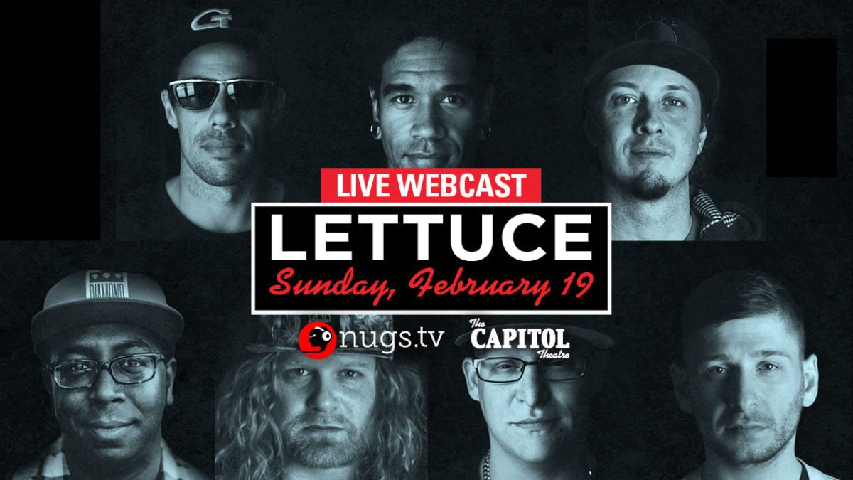Lettuce Announces The Capitol Theatre Webcast