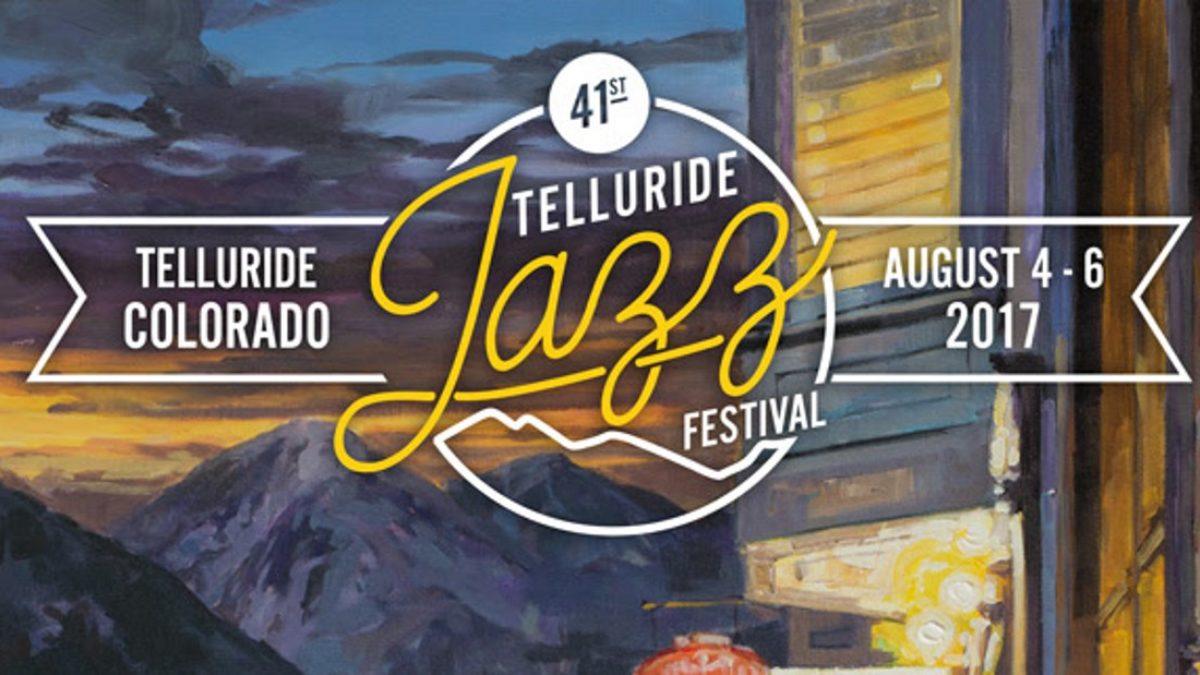 Telluride Jazz Festival Announces 2017 Lineup