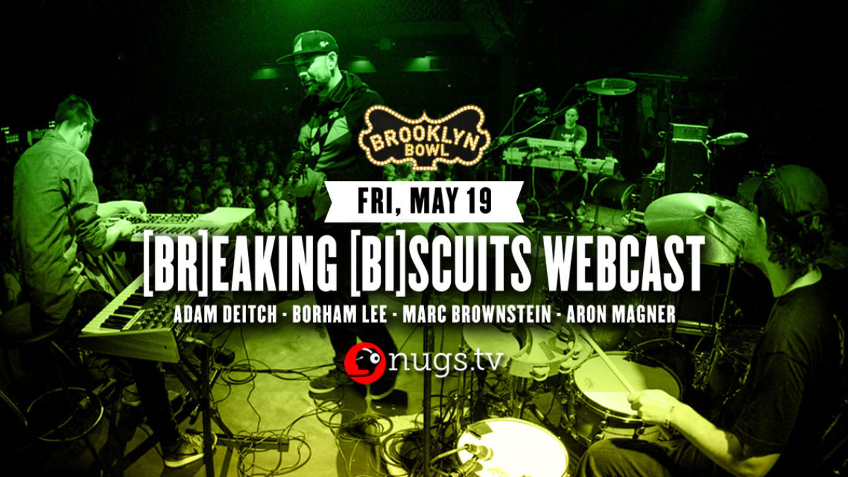 Breaking Biscuits Brooklyn Bowl Show To Be Webcast