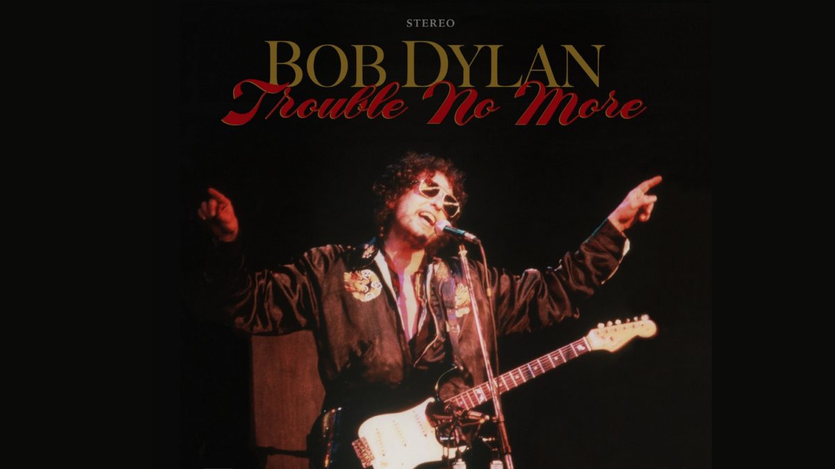 Bob Dylan Details ‘Trouble No More - The Bootleg Series Vol. 13 / 1979-1981’