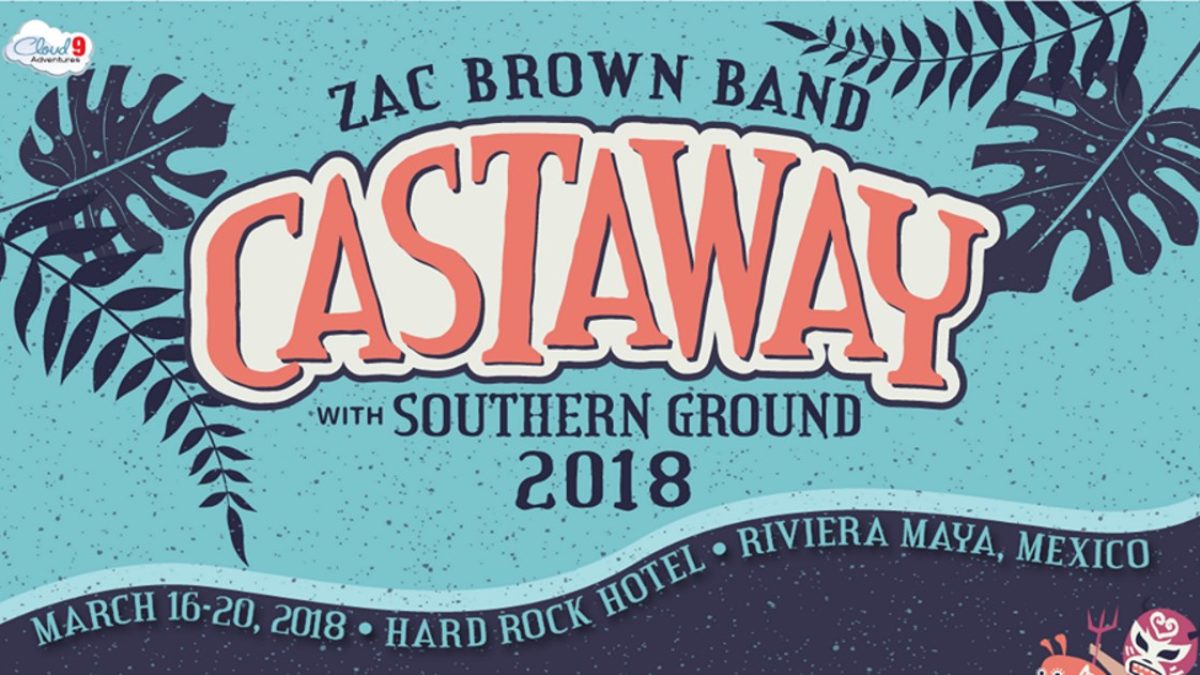 Zac Brown Band Announces 2018 Castaway With Southern Ground Lineup