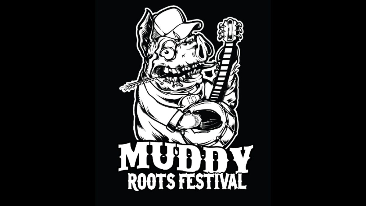 Muddy Roots Music Festival 2018 Lineup Aug 30 Sep 2, 2018