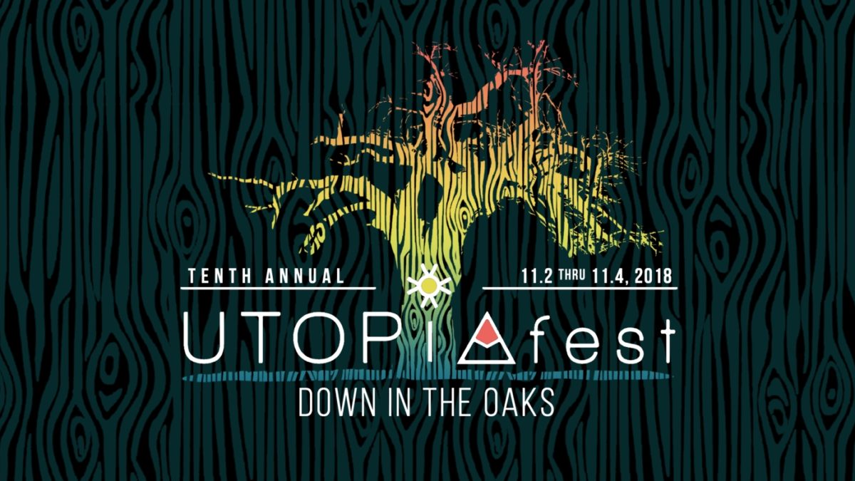 UTOPiAfest Down In The Oaks Announces 2018 Lineup