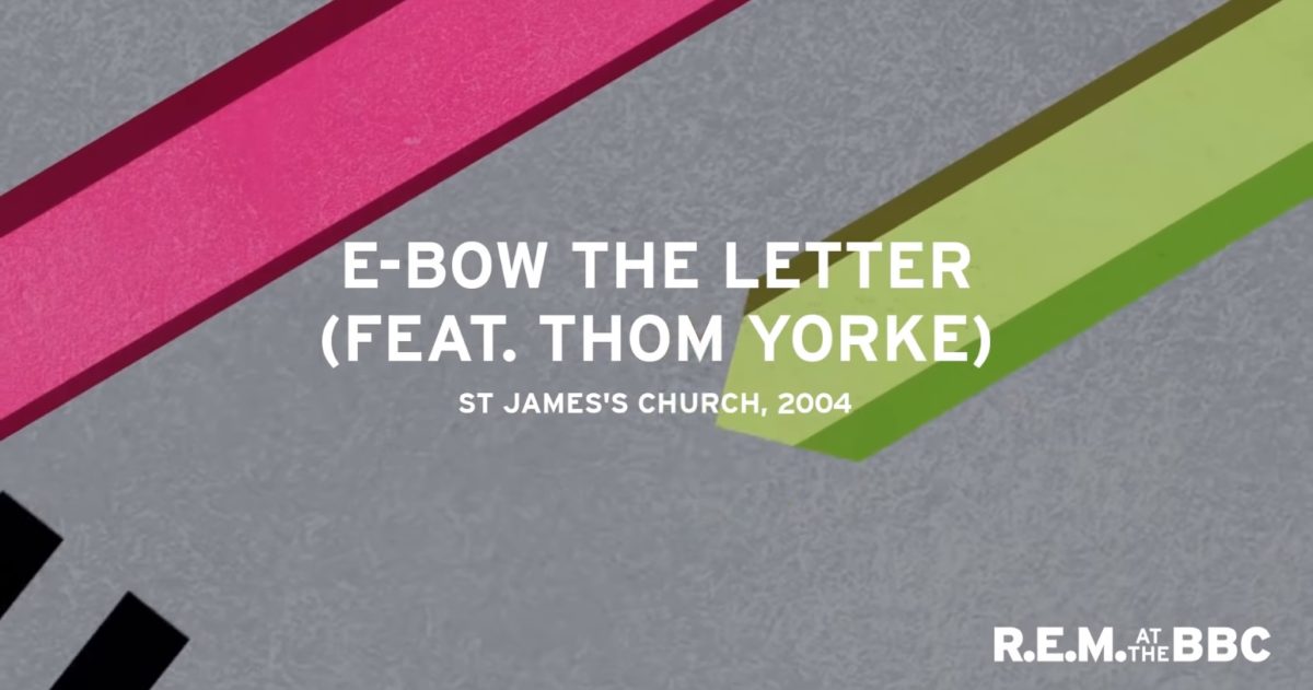 E-Bow R.E.M. Thom Yorke Radiohead