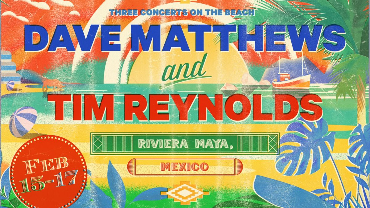 Dave Matthews & Tim Reynolds Announce Riviera Maya 2019 Support Acts