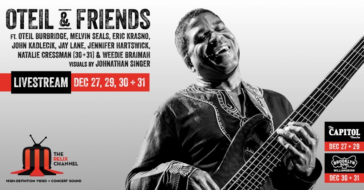 Oteil And Friends New Years Run Webcasts