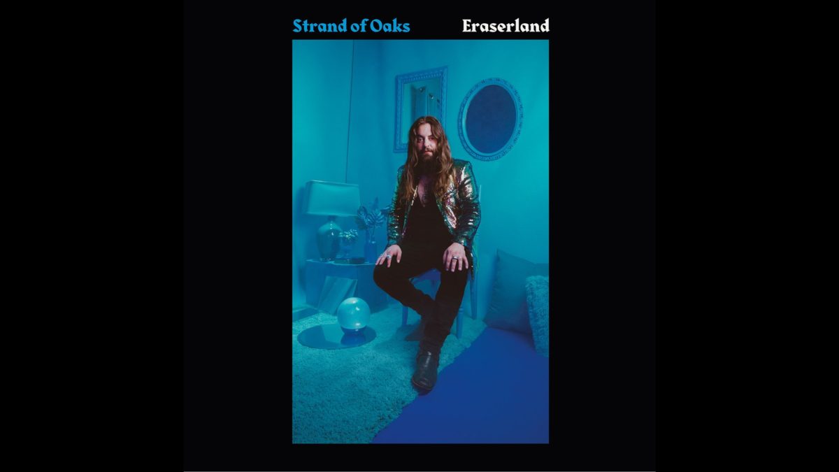 Strand Of Oaks Announces New Album ‘Eraserland’ Featuring My Morning Jacket Members