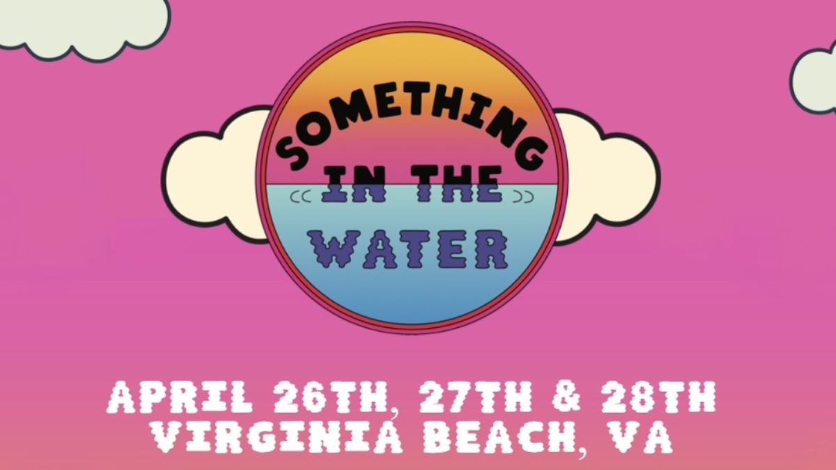 Something In The Water 2019 Lineup Apr 26 28, 2019