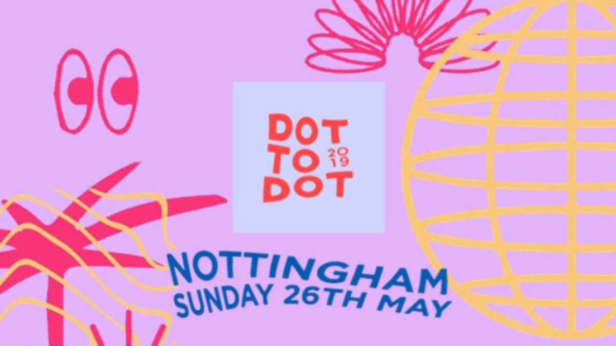 Dot to Dot Festival – Nottingham