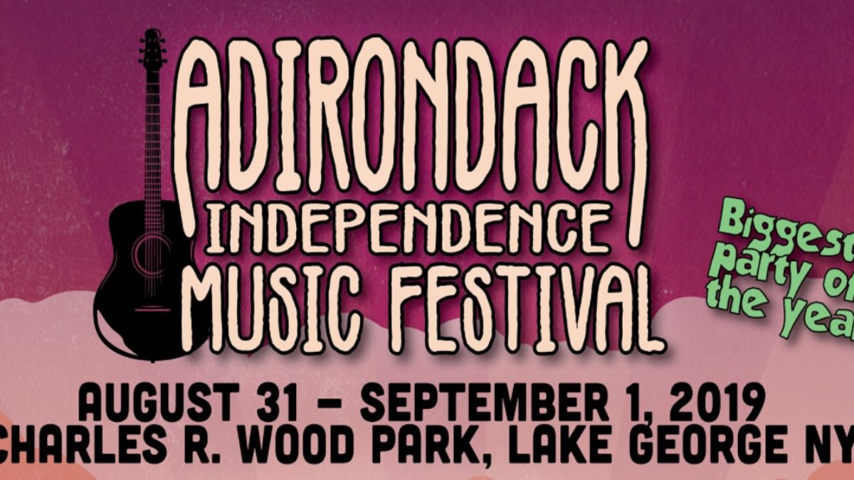 Adirondack Independence Music Festival Confirms 2019 Lineup