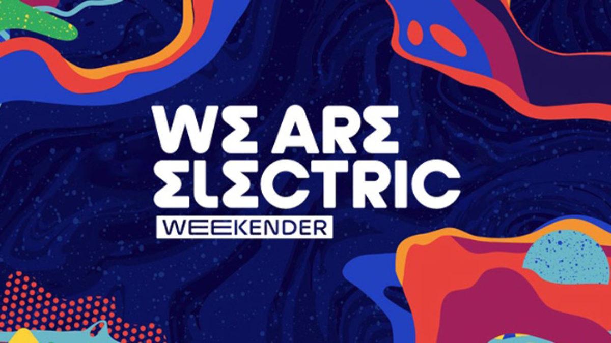 We Are Electric Weekender