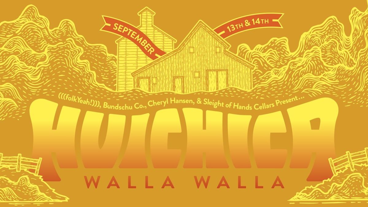 Huichica Announces Walla Walla Festival & Details 2019 Lineup