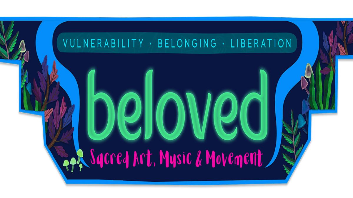 Beloved Sacred Art, Music & Movement