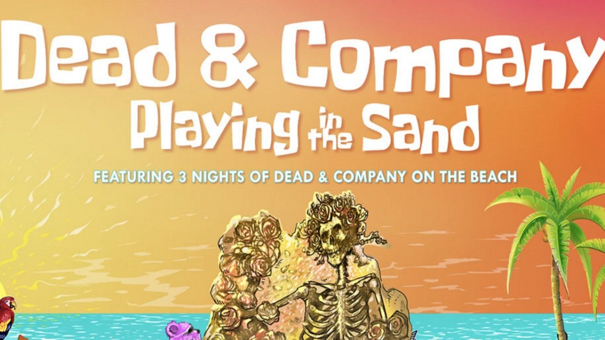 Dead & Company Confirms Playing In The Sand 2020 Lineup