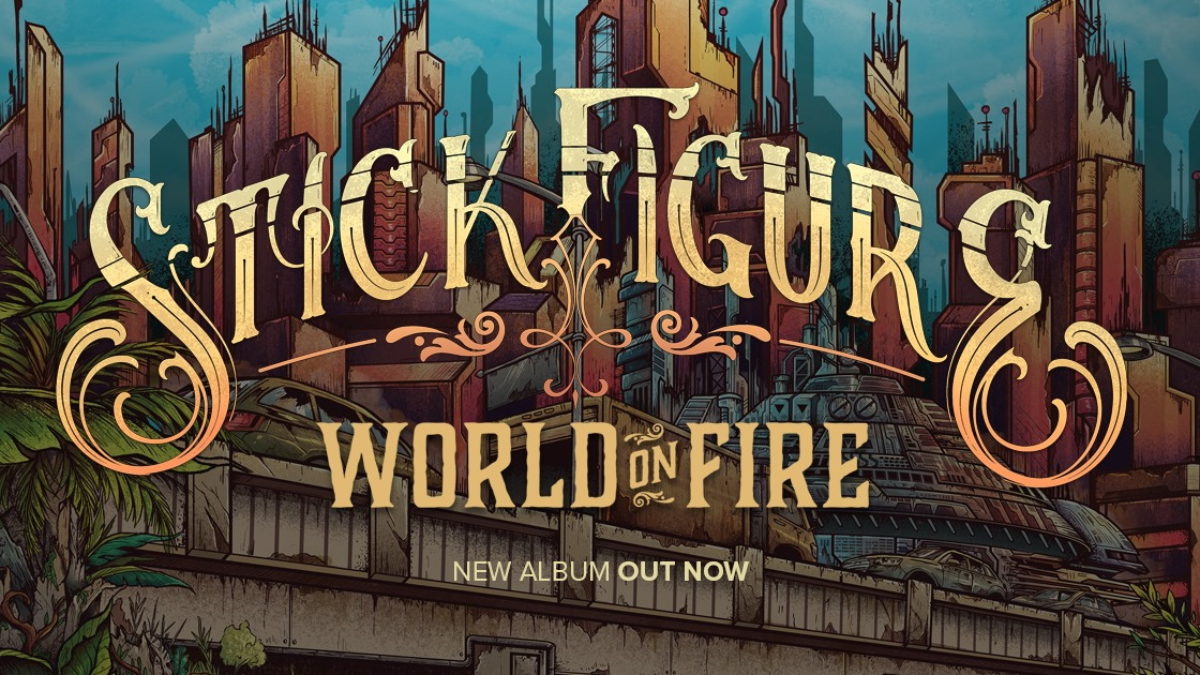 Stick Figure Releases New Album ‘World On Fire’