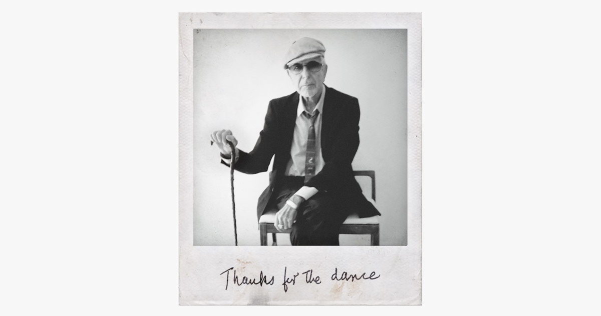 Leonard Cohen Thanks For The Dance